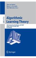 Algorithmic Learning Theory: 18th International Conference, Alt 2007, Sendai, Japan, October 1-4, 2007, Proceedings