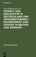 Umwelt und Geschichte in Deutschland und Großbritannien / Environment and History in Britain and Germany
