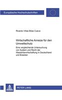 Wirtschaftliche Anreize Fuer Den Umweltschutz