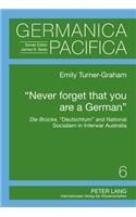 «Never forget that you are a German»
