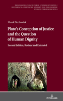 Plato's Conception of Justice and the Question of Human Dignity