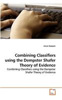 Combining Classifiers using the Dempster Shafer Theory of Evidence
