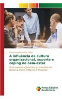 A influência da cultura organizacional, suporte e coping no bem-estar