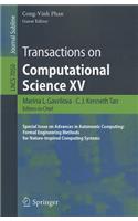 Transactions on Computational Science XV: Special Issue on Advances in Autonomic Computing: Formal Engineering Methods for Nature-Inspired Computing Systems(7050 Lecture Notes in Computer Science)