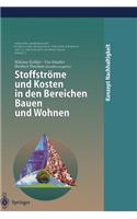 Stoffströme Und Kosten in Den Bereichen Bauen Und Wohnen