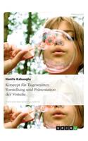 Konzept für Tagesmütter. Vorstellung und Präsentation der Vorteile: (German)
