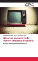Minorías sociales en la ficción televisiva española