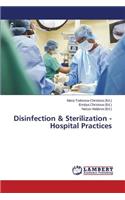 Disinfection & Sterilization - Hospital Practices