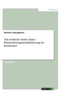 "Ich entdecke meine Sinne". Wahrnehmungssensibilisierung im Kindesalter