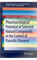 Pharmacological Potential of Selected Natural Compounds in the Control of Parasitic Diseases