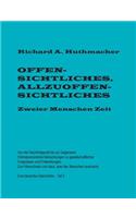 Offensichtliches, Allzuoffensichtliches. Zweier Menschen Zeit, Teil 3
