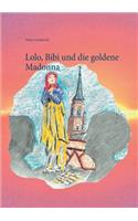 Lolo, Bibi und die goldene Madonna