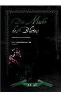 Traumarbeiter: Band 2: Die Macht des Blutes