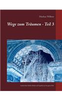 Wege zum Träumen - Teil 3