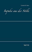 Impulse aus der Stille: Teil VII