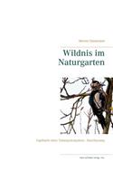 Wildnis im Naturgarten