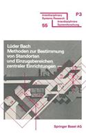 Methoden Zur Bestimmung Von Standorten Und Einzugsbereichen Zentraler Einrichtungen