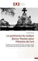 Pertinence Du Judson Dance Theater Pour l'Histoire de l'Art