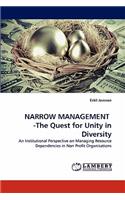 Narrow Management -The Quest for Unity in Diversity