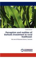 Perception and Realities of Biofuels Investment in Rural Livelihood: (English)