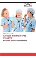 Cirugía mínimamente invasiva