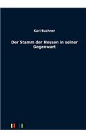 Der Stamm der Hessen in seiner Gegenwart