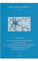 Leib-Seele Verhaltnis in Der Medizin ALS Ausdruck Des Verhaltnisses Von Wissenschaft Und Unwissenschaft