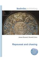 Repousse and Chasing