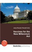 Vaccines for the New Millennium ACT