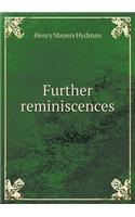 Further Reminiscences: (English)