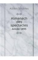 Almanach des spectacles Année 1895: (French)