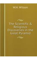 The Scientific & Religious Discoveries in the Great Pyramid