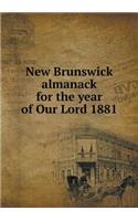 New Brunswick Almanack for the Year of Our Lord 1881