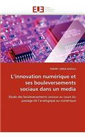 L''innovation Numérique Et Ses Bouleversements Sociaux Dans Un Media