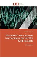 Elimination Des Courants Harmoniques Par Le Filtre Actif Parallèle