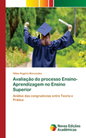 Avaliação do processo Ensino-Aprendizagem no Ensino Superior