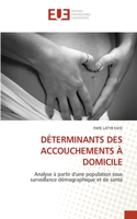 Déterminants Des Accouchements À Domicile
