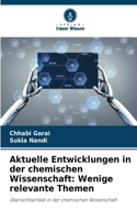 Aktuelle Entwicklungen in der chemischen Wissenschaft