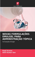 Novas Formulações Emulgel Para Administração Tópica