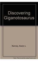 Discovering Giganotosaurus