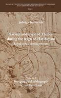 Sacred Landscape of Thebes During the Reign of Hatshepsut. Royal Construction Projects