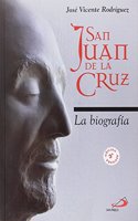 San Juan de la Cruz: La biografia