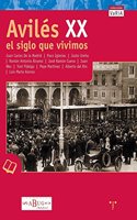 Aviles XX. El siglo que vivimos (Trea Varia) (Spanish Edition)