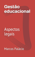 Gestão educacional: Aspectos legais