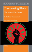 Discovering Black Existentialism