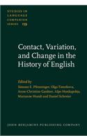 Contact, Variation, and Change in the History of English