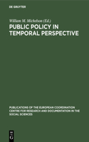 Public Policy in Temporal Perspective