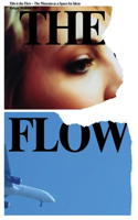 This Is the Flow: The Museum as a Space for Ideas: The Museum As a Space for Ideas