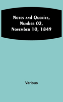 Notes and Queries, Number 02, November 10, 1849