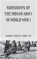 Sideshows of the Indian Army in World War I